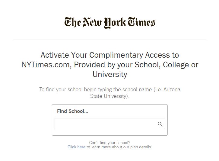 Screenshot of the New York Times website saying "Activate your complimentary access to NYTimes.com, provided by your school, college, or university. There is a search box with "Find School" above it.