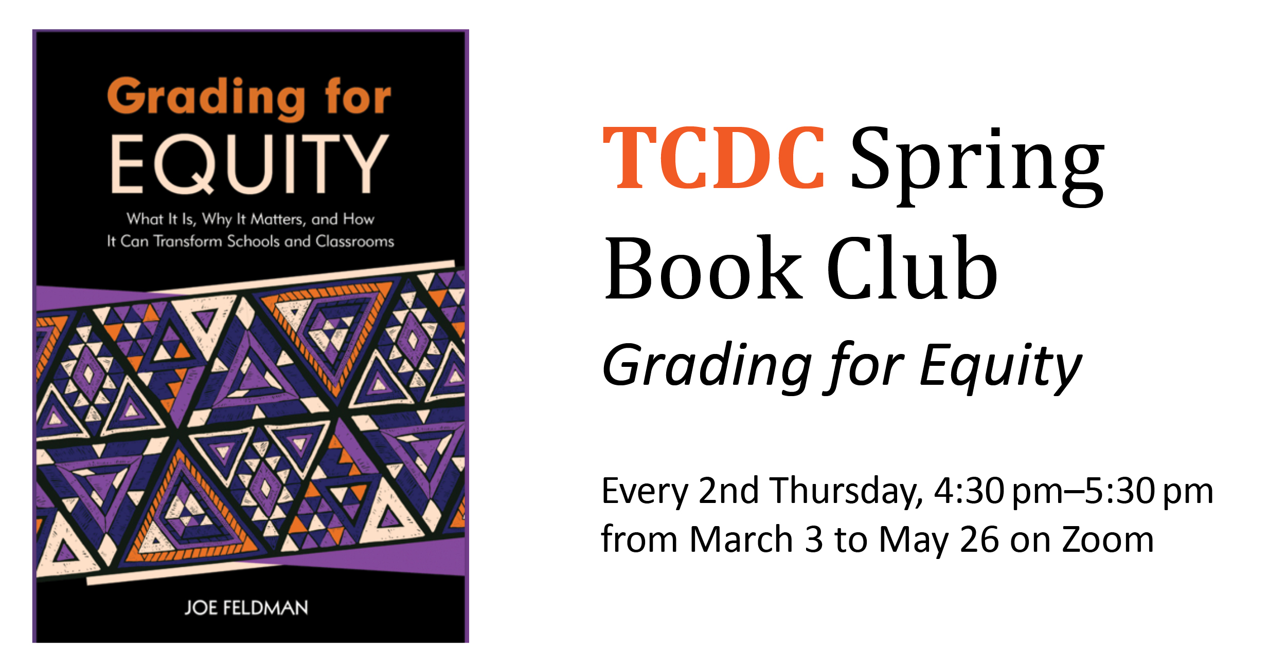 Image of book cover. TCDC Spring Book Club: Grading for Equity. Thursdays 4:30 pm–5:30 pm from March 3 to April 21 on Zoom