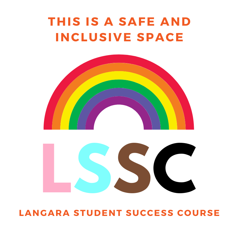 This is a safe and inclusive space - Langara Student Success Course.