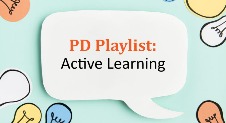 A paper cutout speech bubble on a blue background. There are paper cutout lightbulbs in white, yellow, blue and orange surround the speech bubble. The text reads "PD Playlist: Active Learning".